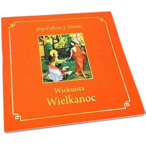 Wiekuista Wielkanoc - Fulton J. Sheen