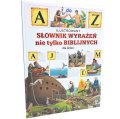 Ilustrowany słownik wyrażeń biblijnych i nie tylko