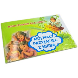 Mój mały przyjaciel z Nieba - modlitwy dla dzieci