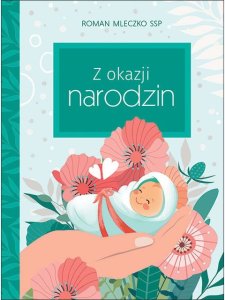 Z okazji narodzin - Dobre Życzenia 