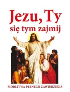 Jezu Ty się tym zajmij!