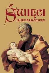 Święci - Patroni na każdy dzień