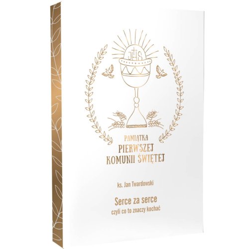 Serce za serce - ks. Twardowski - Pamiątka I Komunii Świętej
