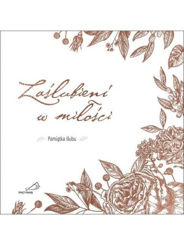 Pamiątkowy album ślubny ‘Zaślubieni w miłości’ w twardej oprawie z miejscem na zdjęcia i dedykacje