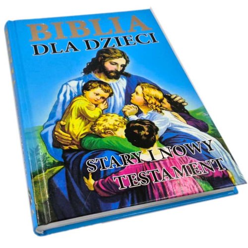 Biblia dla dzieci - Stary i Nowy Testament - niebieska