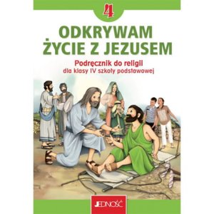 Podręcznik do 4 klasy - Odkrywam życie z Jezusem