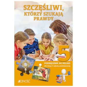 Podręcznik do 5 klasy SP - szczęśliwi, którzy szukają prawdy
