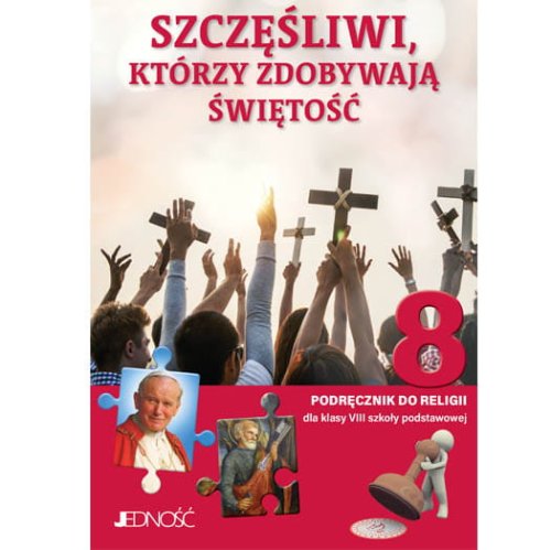 Podręcznik do 8 klasy SP - szczęśliwi, którzy zdobywają świętość