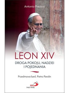 Leon XiV - Droga pokoju, pojednania i nadziei