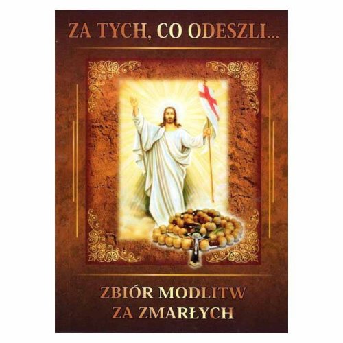 Za tych, co odeszli - zbiór modlitw za zmarłych