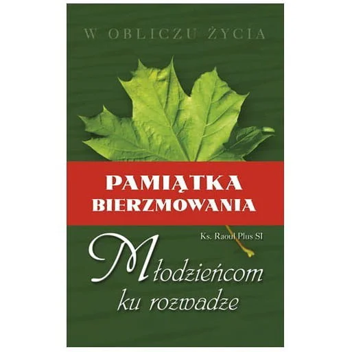 Młodzieńcom ku rozwadze - Pamiątka Bierzmowania