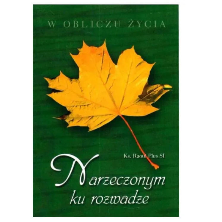 Narzeczonym ku rozwadze - w obliczu życia
