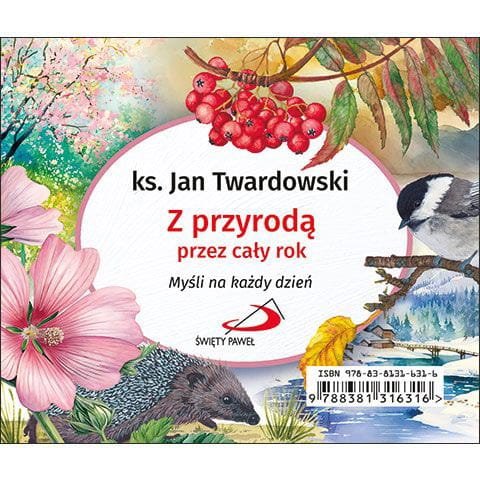 Z przyrodą przez cały rok - codziennik - ks. Twardowski
