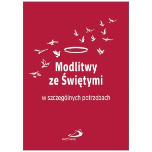 Modlitwy ze Świętymi w szczególnych potrzebach