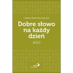 Dobre słowo na każdy dzień - s. Bożena Hanusiak