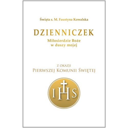 Dzienniczek Świętej Faustyny Kowalskiej - pamiątka I Komunii Świętej