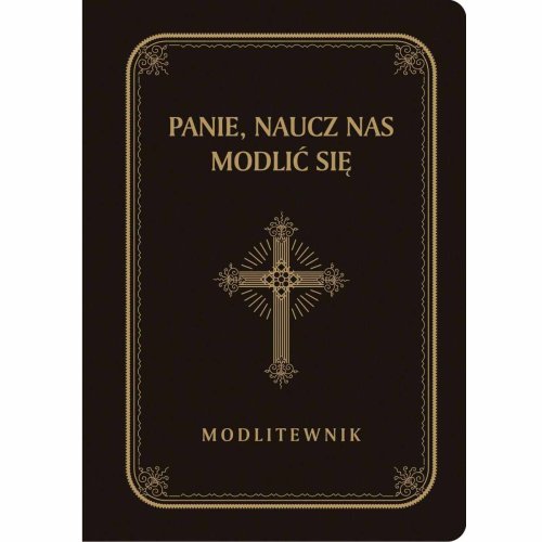Panie, naucz nas modlić się - modlitewnik dla starszych - czarny