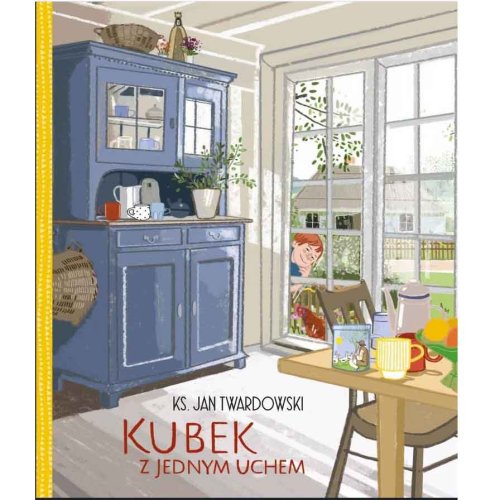 Kubek z jednym uchem - ks. Jan Twardowski