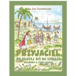 Przyjaciel na dłużej niż na zawsze. Ks. Jan Twardowski