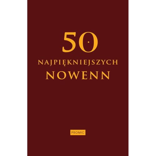 50 najpiękniejszych nowenn - modlitewnik