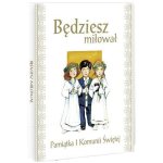 Będziesz miłował - Pamiątka I Komunii Świętej