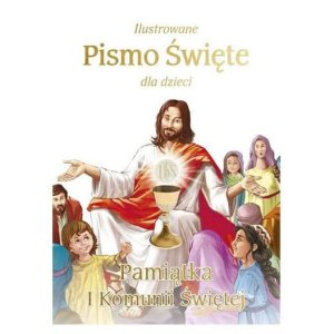Ilustrowane Pismo Święte - Pamiątka I Komunii Świętej