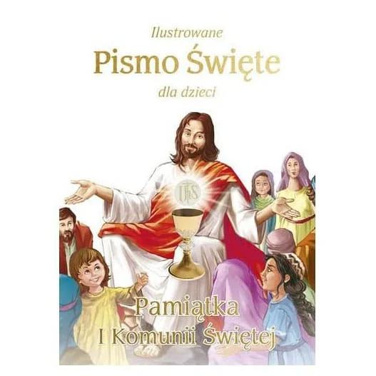 Ilustrowane Pismo Święte - Pamiątka I Komunii Świętej