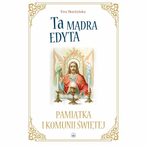 Ta mądra Edyta - Pamiątka I Komunii Świętej