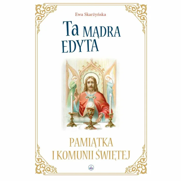 Ta mądra Edyta - Pamiątka I Komunii Świętej