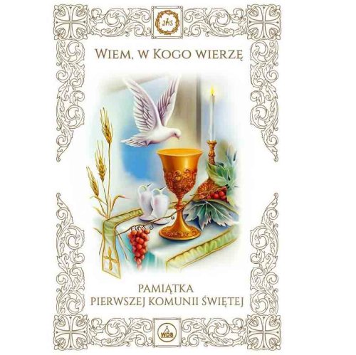 Wiem w kogo wierzę - Pamiątka I Komunii Świętej g