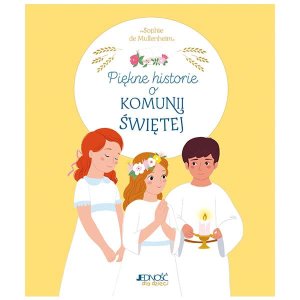 Piękne historie o Komunii Świętej - pamiątka