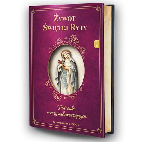 Żywot Świętej Ryty - Patronki rzeczy nadzwyczajnych