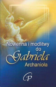 Nowenny i modlitwy do Gabriela Archanioła