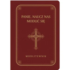 Panie, naucz nas modlić się - modlitewnik dla starszych - bordo