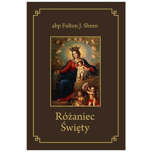 Różaniec Święty - abp Fulton J. Sheen