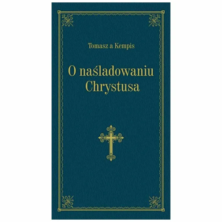 O naśladowaniu Chrystusa - Tomasz a Kempis wni
