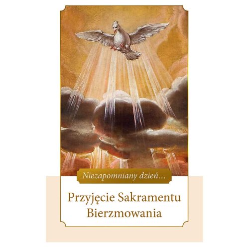 Przyjęcie Sakramentu Bierzmowania - Niezapomniany dzień...