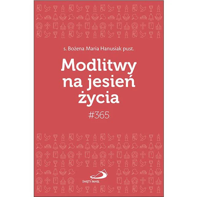 Modlitwy na jesień życia #365
