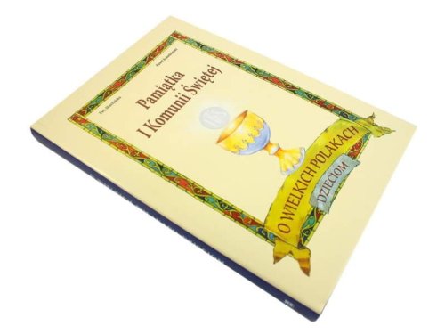 O wielkich Polakach - I Komunia
