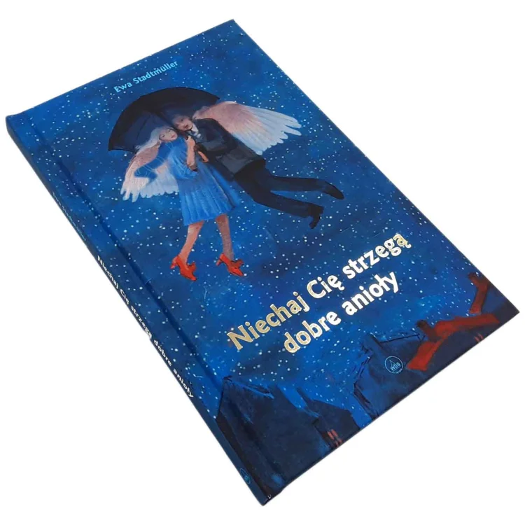 Niechaj Cię strzegą dobre anioły